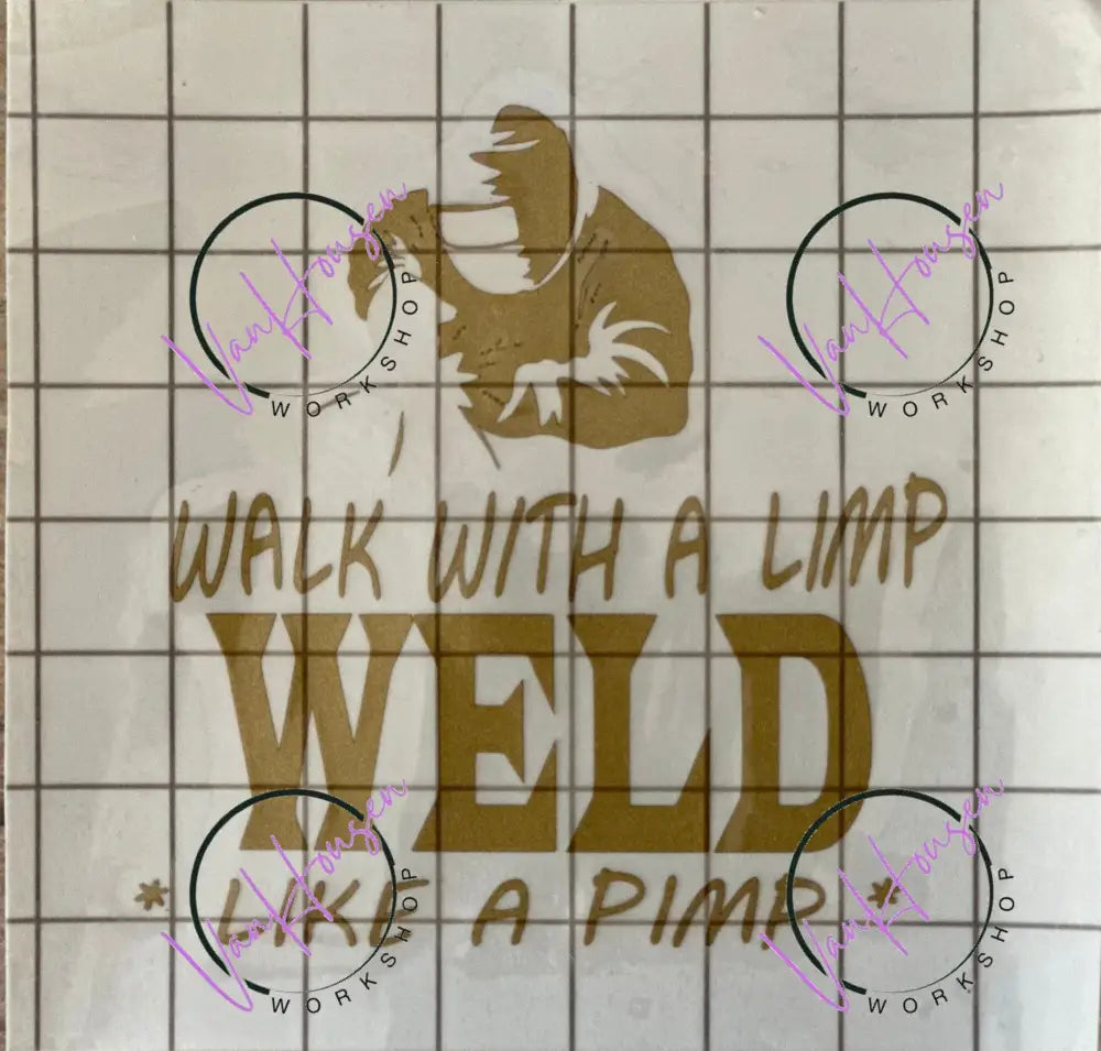 Walk with a Limp welder vinyl sticker